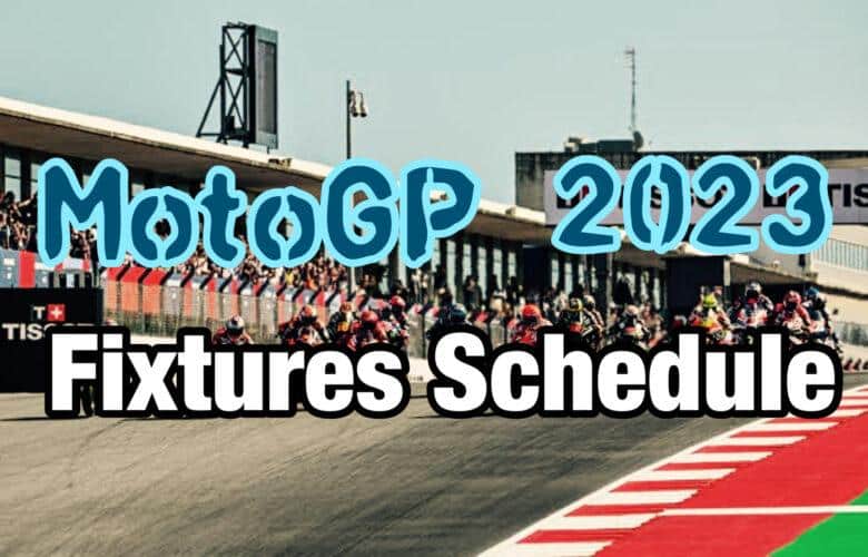 MotoGP 2023 Fixtures   Schedule